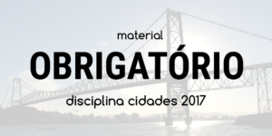 Material obrigatório - Ponte Hercílio Luz - Workshop CHIS 2017