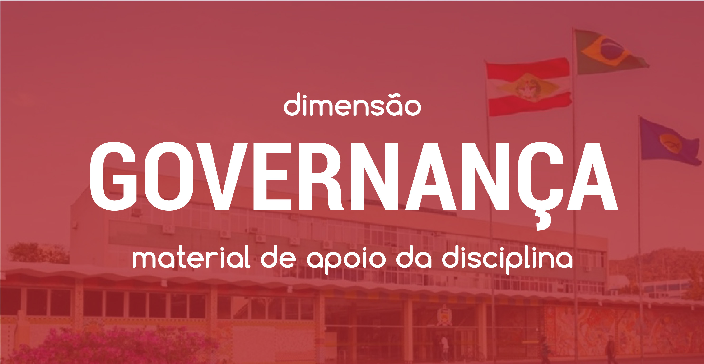 Dimensão Governança - Workshop CHIS 2018 - Campus UFSC